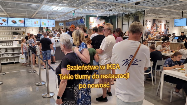 Tłumy do restauracji Ikea. Wszyscy idą tam przez tę promocję. Są nagrania